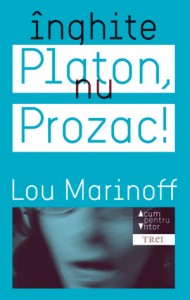 inghite platon nu prozac lou marinoff